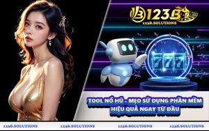 Tool Nổ Hũ - Mẹo Sử Dụng Phần Mềm Hiệu Quả Ngay Từ Đầu