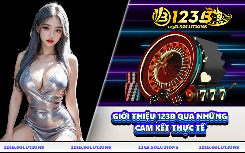 Giới thiệu 123B qua những cam kết thực tế